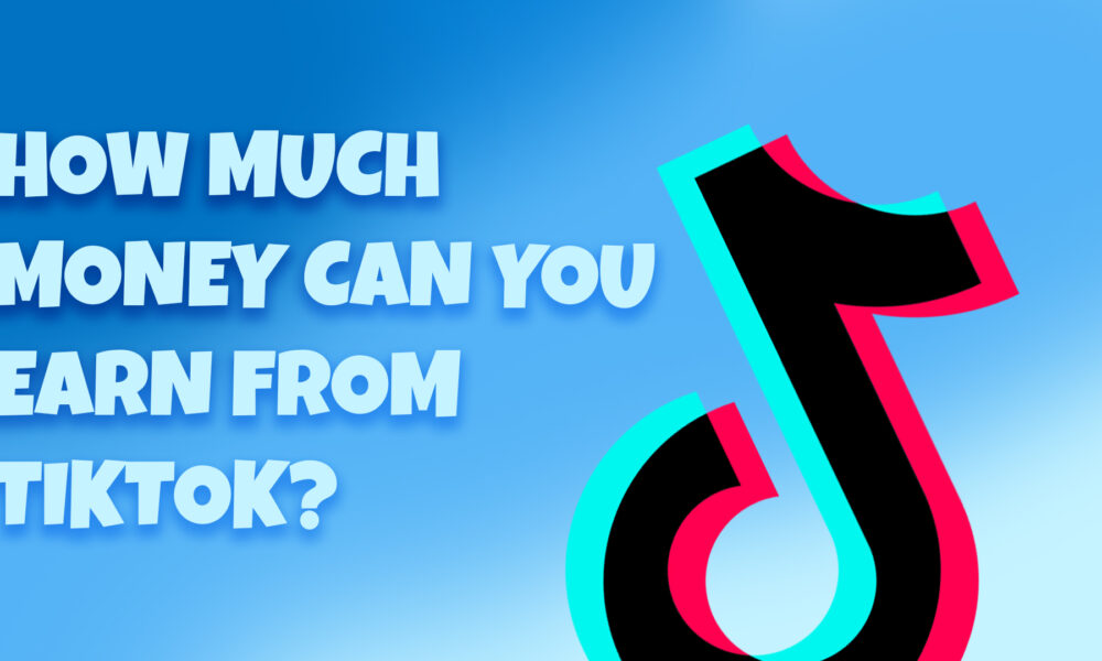 How Much Do You Earn On Tiktok Uk